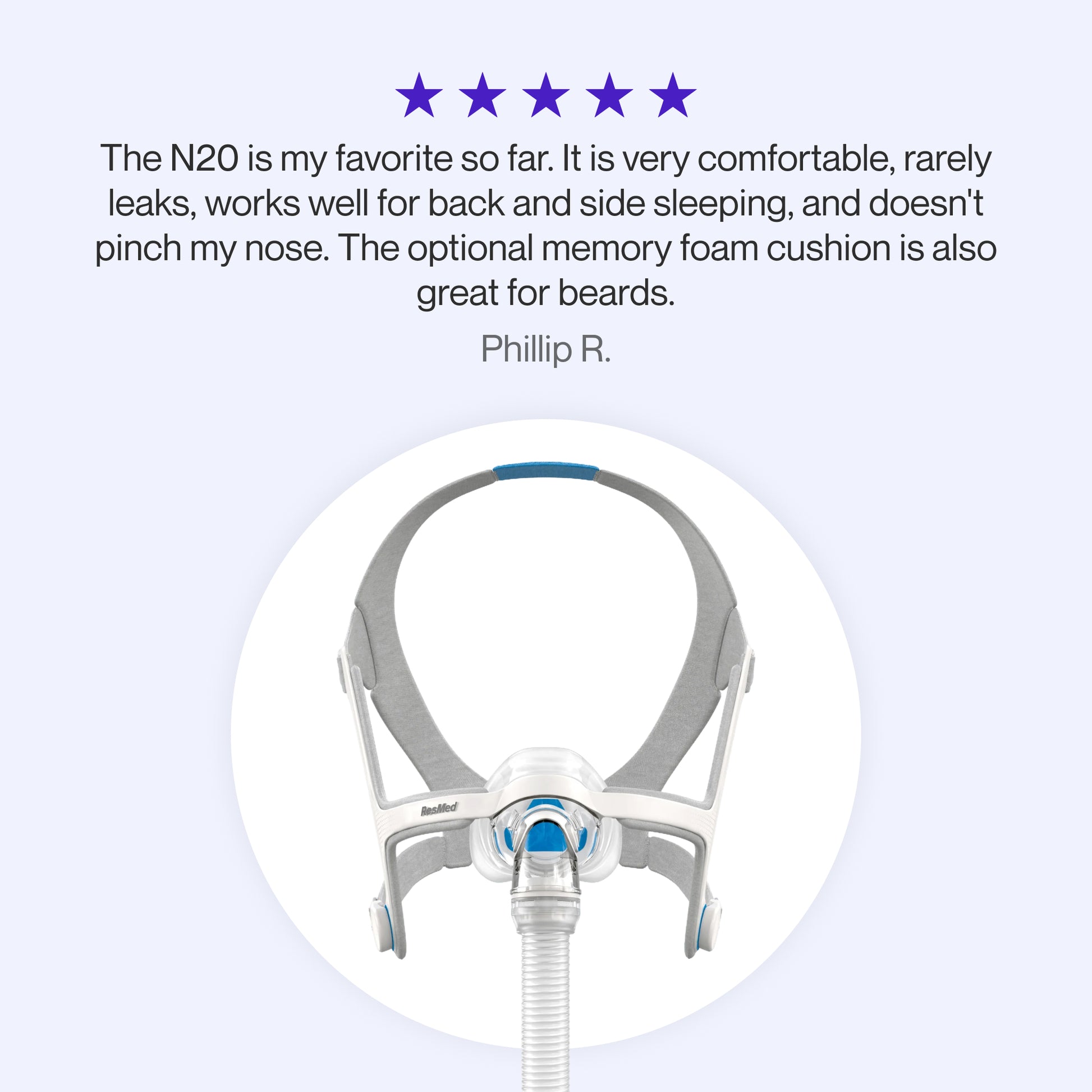 Testimonial for AirFit N20 mask highlighting comfort, minimal leaks, beard-friendly fit, and versatility for side or back sleepers.