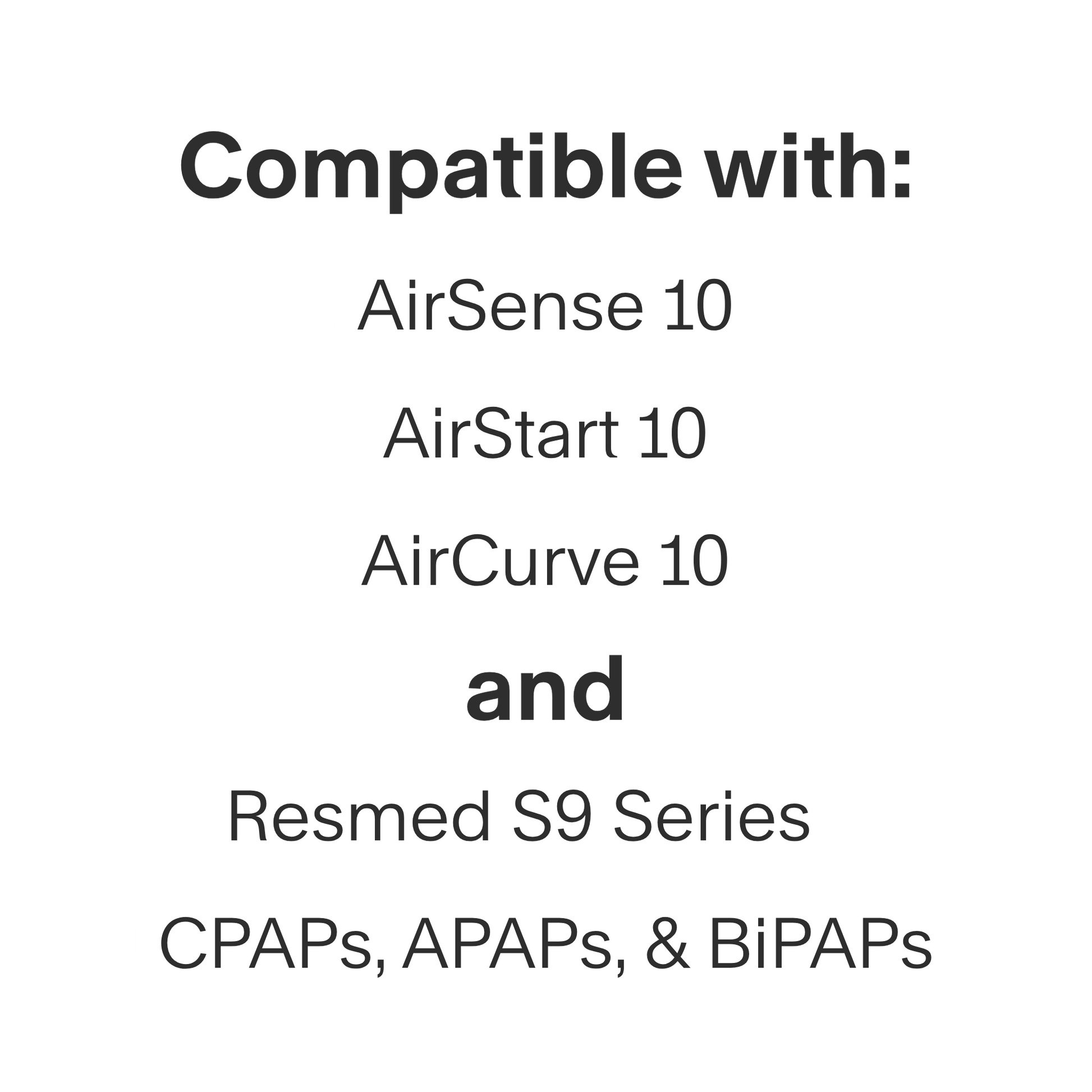 airsense 10/resmed s9 filter compatibility listed as Airsense 10, AirStart 10, AirCurve 10, and all Resmed S9 series CPAP, APAP, and BiPAP machines