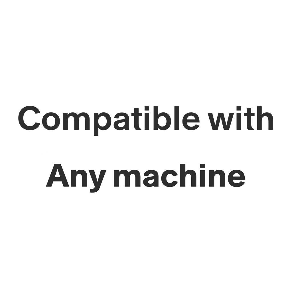 This product is compatible with any machine