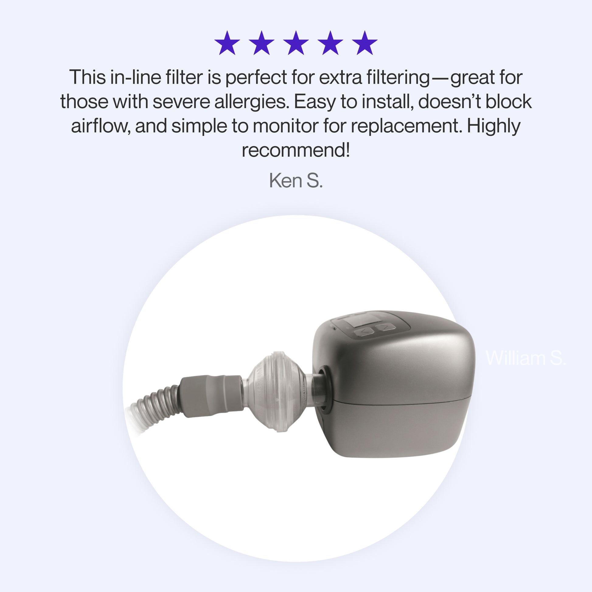 Testimonial for in-line CPAP bacteria filters, highlighting their easy installation, compatibility for those with severe allergies, and monitoring simplicity.